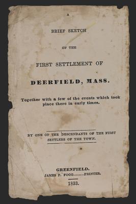 [84a32] ^F.u.l.l.~ %D.o.w.n.l.o.a.d* A Brief Sketch of the First Settlement of Deerfield, Mass.: Together with a Few of the Events Which Took Place There in Early Times. - Elihu Hoyt !ePub~