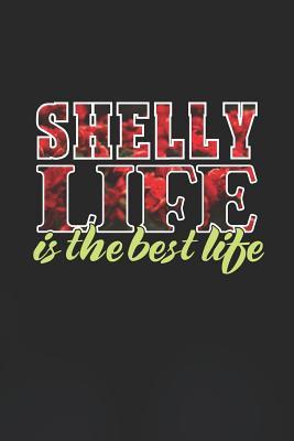 [3a33d] ~Read* Shelly Life Is The Best Life: First Name Funny Sayings Personalized Customized Names Women Girl Mother's day Gift Notebook Journal -  @ePub!