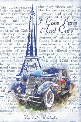 [6ece0] *R.e.a.d~ I Love Paris And Cars: Travel Notebook Journal Lined Blank, List and Planner -  #P.D.F!