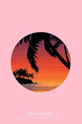 [b9e9f] ^F.u.l.l.! #D.o.w.n.l.o.a.d! Tropical Journal: Lined Journal - Beach Sunset Retro Dusk Summer Tropical Beach Lover Gift - Pink Ruled Diary, Prayer, Gratitude, Writing, Travel, Notebook For Men Women - 6x9 120 pages - Boredkoalas Tropical Journals %PDF~