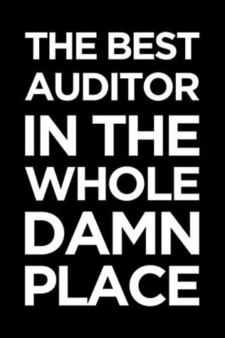 [2777a] !R.e.a.d~ ~O.n.l.i.n.e^ The best auditor in the whole damn place: Blank lined office humor themed journal and notebook to write in: Versatile wide rule interior - Witty Workplace Journals *P.D.F*
