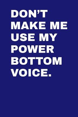 [47c7f] !Download# Don't Make Me Use My Power Bottom Voice: Blank Recipe Page Notebook 6x9 120 Pages - Hubert Howard #PDF#