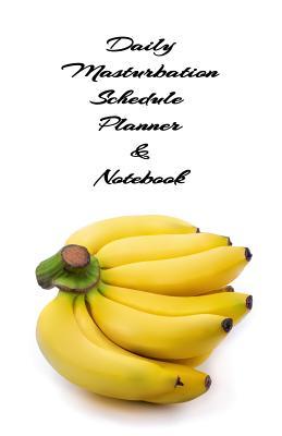 [ef945] ~R.e.a.d% ~O.n.l.i.n.e! Daily Masturbation Schedule Planner & Notebook: The Perfect Gift Idea Adult Prank Gag Gifts, Novelty Joke Book Gift, Best Stocking Stuffer Ideas 110 pages,5.5x8.5, College Ruled, White Paper, Glossy Cover -  #P.D.F^