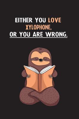 [e629b] ^Read* %Online^ Either You Love Xylophone, Or You Are Wrong.: Yearly Home Family Planner with Philoslothical Sloth Help -  ~P.D.F^