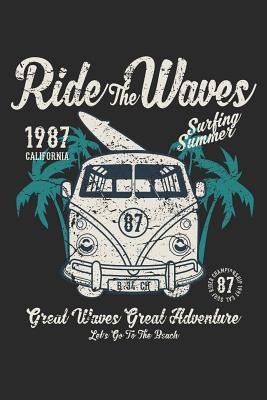 [0a5e4] ~Full% %Download~ Ride the waves Surfer Notebook: 6x9inch blank College Ruled Notebook Ride the waves Surfer - Ride the Waves Publishing !PDF#