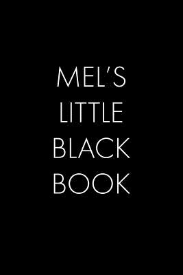 [45d2c] @Full# !Download# Mel's Little Black Book: The Perfect Dating Companion for a Handsome Man Named Mel. A secret place for names, phone numbers, and addresses. - Wingman Publishing !ePub@