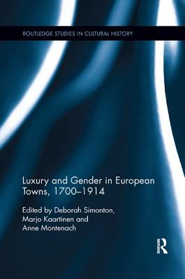 [efabd] @F.u.l.l.~ @D.o.w.n.l.o.a.d^ Luxury and Gender in European Towns, 1700-1914 - Deborah Simonton ~ePub*