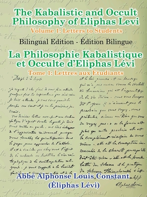 [a7947] %R.e.a.d~ The Kabalistic and Occult Philosophy of Eliphas Levi - Volume 1: Letters to Students - Éliphas Lévi #ePub%
