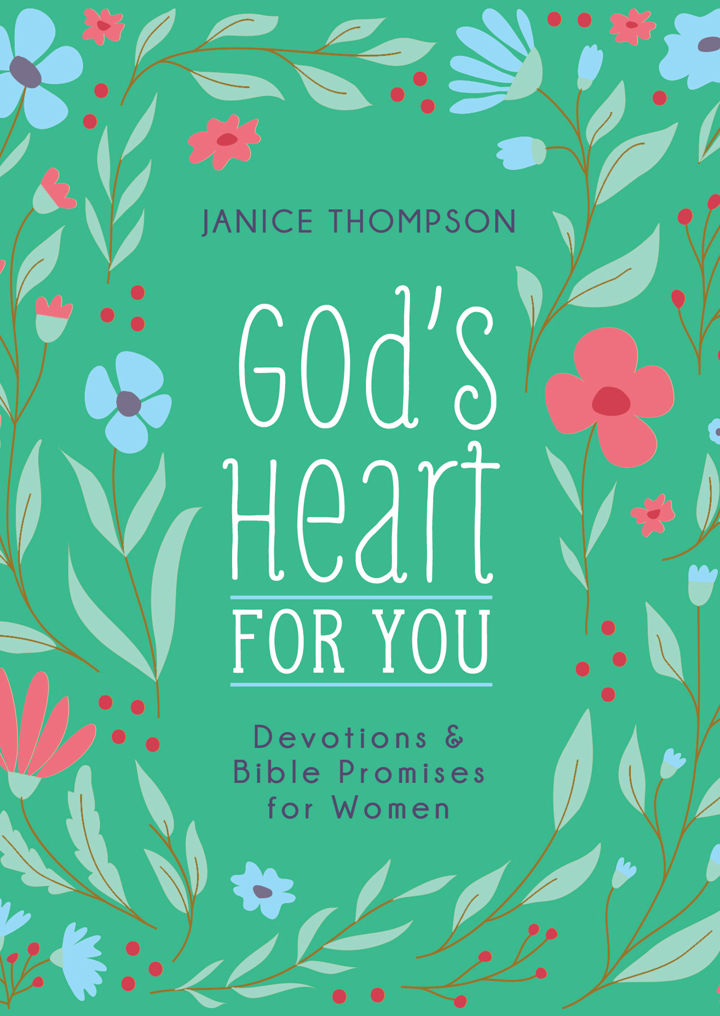 [961ea] ~R.e.a.d! ~O.n.l.i.n.e* God's Heart for You: Devotions and Bible Promises for Women - Janice Thompson %PDF#