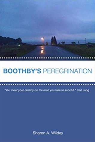 [ce173] ^R.e.a.d# Boothby's Peregrination: You meet your destiny on the road you take to avoid it - Sharon Wildey !P.D.F@