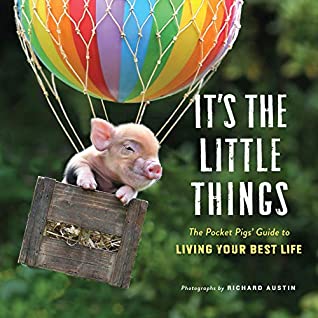 [0e25f] #Full# #Download^ It's the Little Things: The Pocket Pigs' Guide to Living Your Best Life - Richard Austin %e.P.u.b%