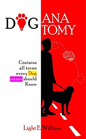 [5eea8] %Read@ !Online# Dog Anatomy: Parts of the body of a dog every dog owner should know - Light William !e.P.u.b%