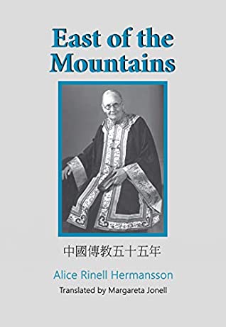 [73132] ~Download! EAST OF THE MOUNTAINS: Fifty-five Years with Bible and School Bag in China - Margareta Jonell ^ePub~