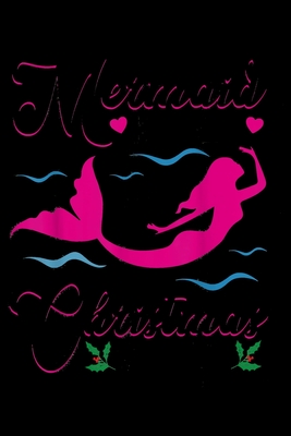 eb70f] %D.o.w.n.l.o.a.d# Mermaid Kisses And Christmas Wishes: Merry Xmas Mermaid Notebook College Ruled -6 x 9-notebook journal - Dairy-Primary Composition Notebook Journal -100 pages-. -  @e.P.u.b~