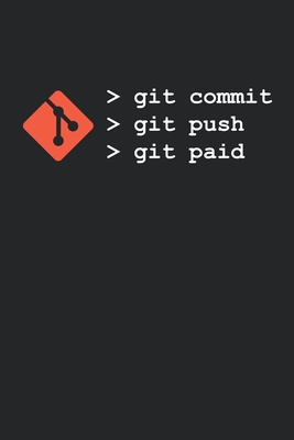[f4788] ~R.e.a.d! Git Commit Git Push Git Paid: Blank lined notebook for software developer - J Careers ~P.D.F@