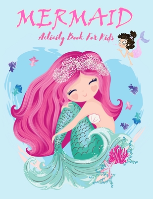 [69f4d] ^Read# Mermaid Activity Book For Kids: A Fun Activity Book For Learning, Coloring, Dot to Dot, Mazes(Thanksgiving/Christmas Gift For Kids)) - Glowing Press @P.D.F#