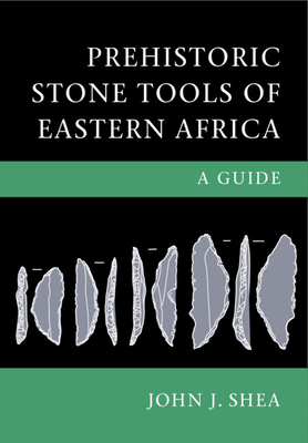 [dde28] @F.u.l.l.^ *D.o.w.n.l.o.a.d~ Prehistoric Stone Tools of Eastern Africa: A Guide - John J Shea !e.P.u.b*