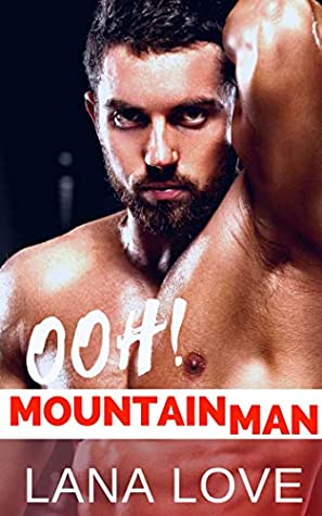 [71220] @Read# OOH! Mountain Man: An Older Man Younger Woman BBW Romance (OH Curvy Baby! Book 1) - Lana Love !e.P.u.b!