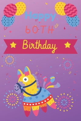 [6e078] ^Download# Happy 60th Birthday: 60th Birthday Gift / pinata Journal / Notebook / Unique Birthday Card Alternative Quote - JBFresh Publishing ~e.P.u.b#