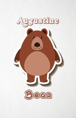 [1e76f] @Download@ Augustine Bear A5 Lined Notebook 110 Pages: Funny Blank Journal For Wide Animal Nature Lover Zoo Relative Family Baby First Last Name. Unique Student Teacher Scrapbook/ Composition Great For Home School Writing - Whisk Man Motiva Popular College Modern ~P.D.F*