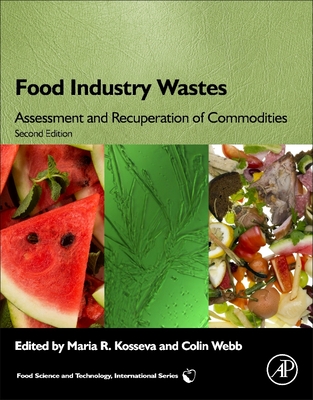 [6ac24] ^Read~ Food Industry Wastes: Assessment and Recuperation of Commodities - Maria Kosseva ^e.P.u.b~