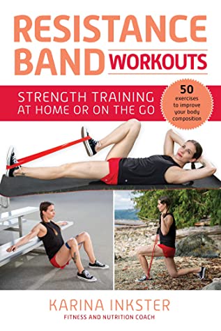 [c5738] ^R.e.a.d^ #O.n.l.i.n.e% Resistance Band Workouts: 50 Exercises for Strength Training at Home or On the Go - Karina Inkster *e.P.u.b%
